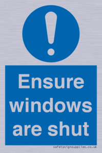 Ensure windows are shut